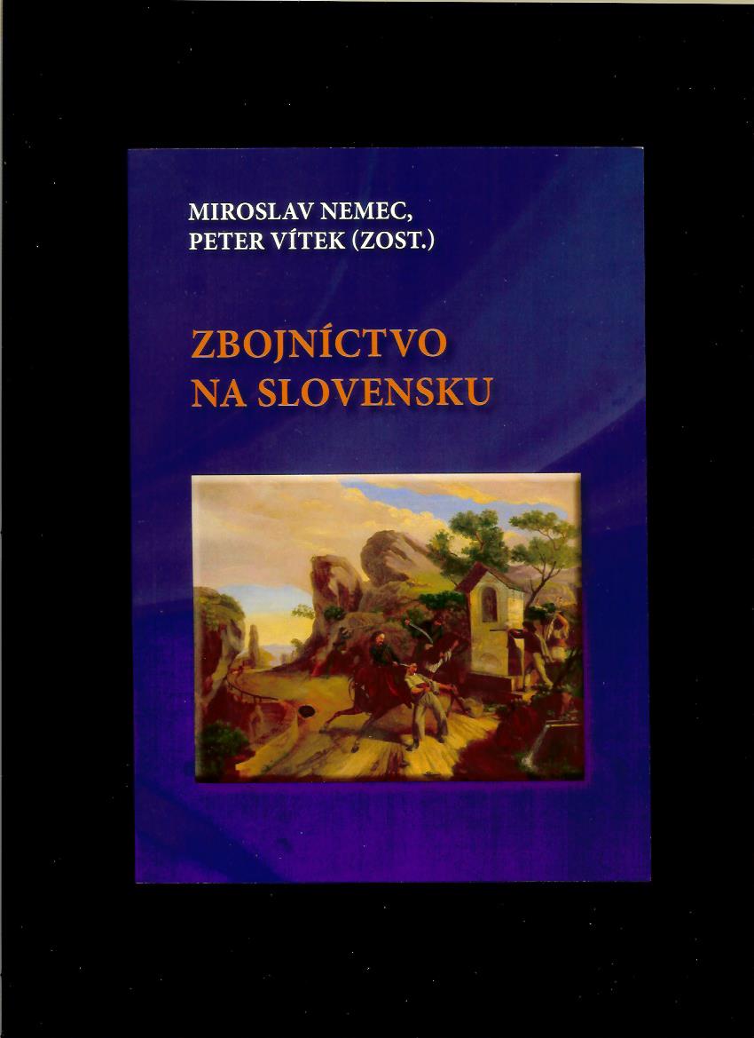 Miroslav Nemec, Peter Vítek (ed.): Zbojníctvo na Slovensku