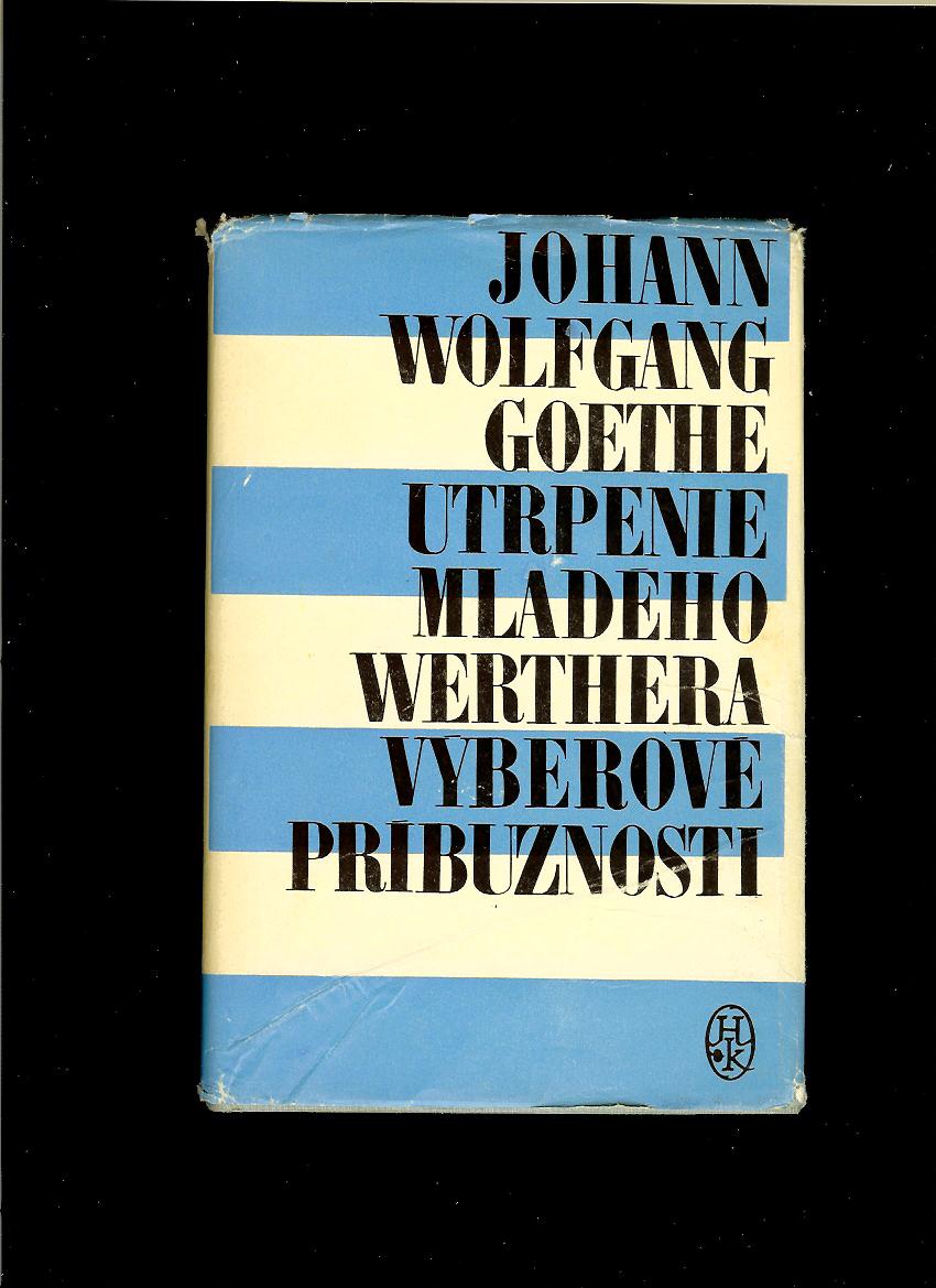 Johann Wolfgang Goethe: Utrpenie mladého Werthera, Výberové príbuznosti