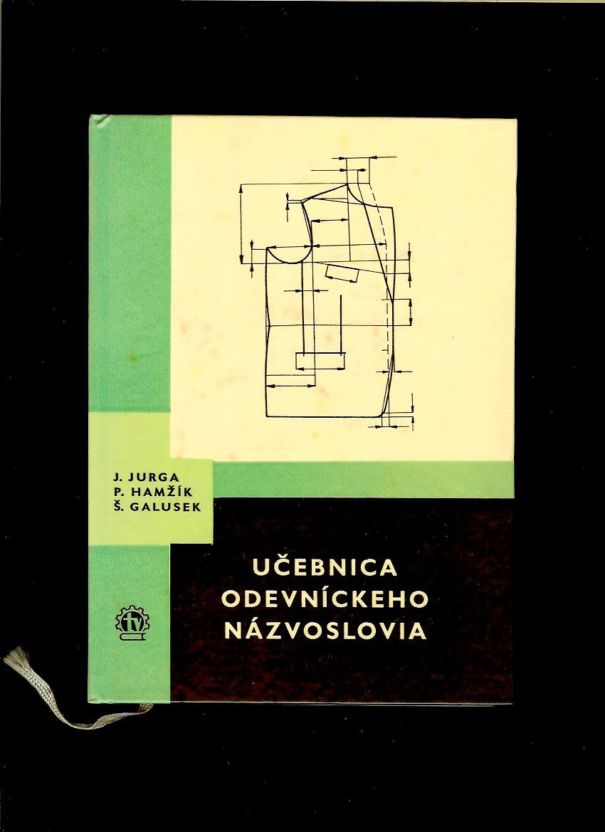 J. Jurga, P. Hamžík, Š. Galusek: Učebnica odevníckeho názvoslovia /1965/