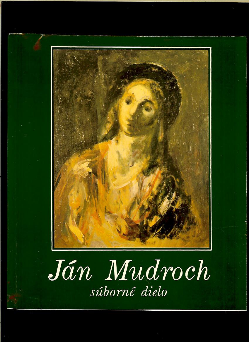 Ján Mudroch - súborné dielo