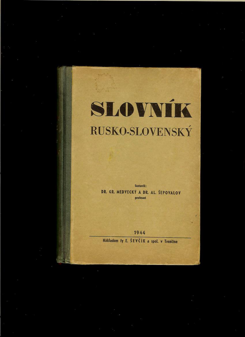Slovník Rusko-slovenský s gramatikou a výslovnosťou /1944/