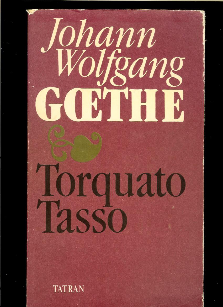 Johann Wolfgang Goethe: Torquato Tasso
