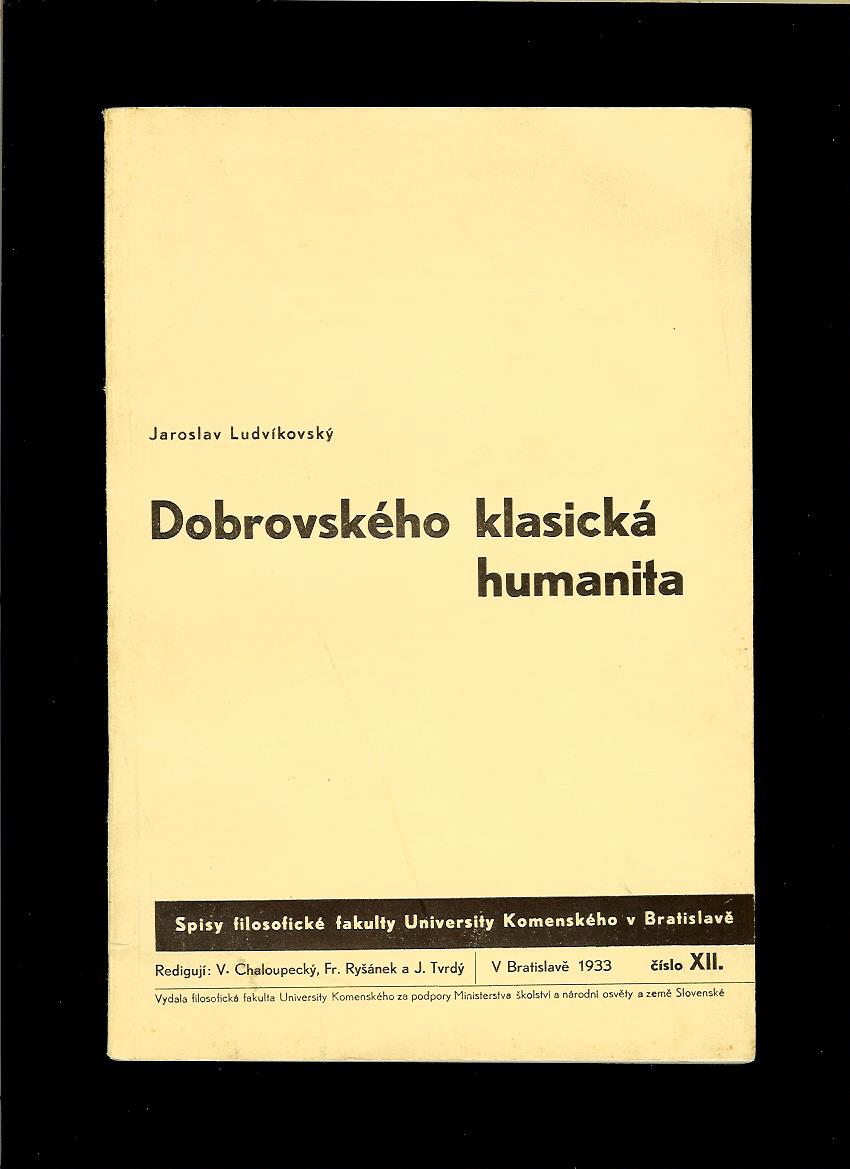 Jaroslav Ludvíkovský: Dobrovského klasická humanita /1933/