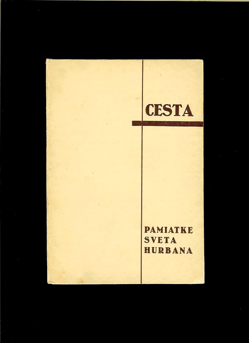 Cesta. Pamiatke Sveta Hurbana /1934/