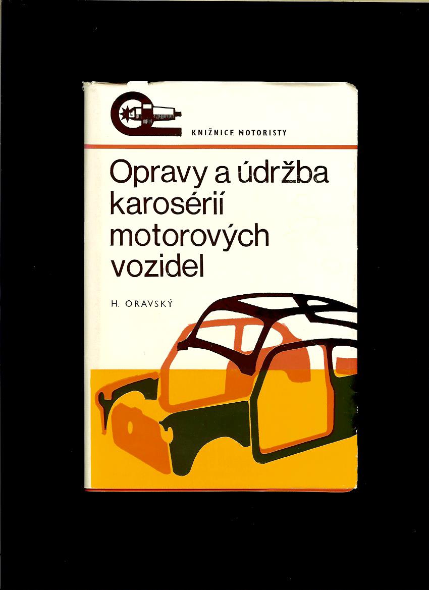 H. Oravský: Opravy a údržba karosérií motorových vozidiel