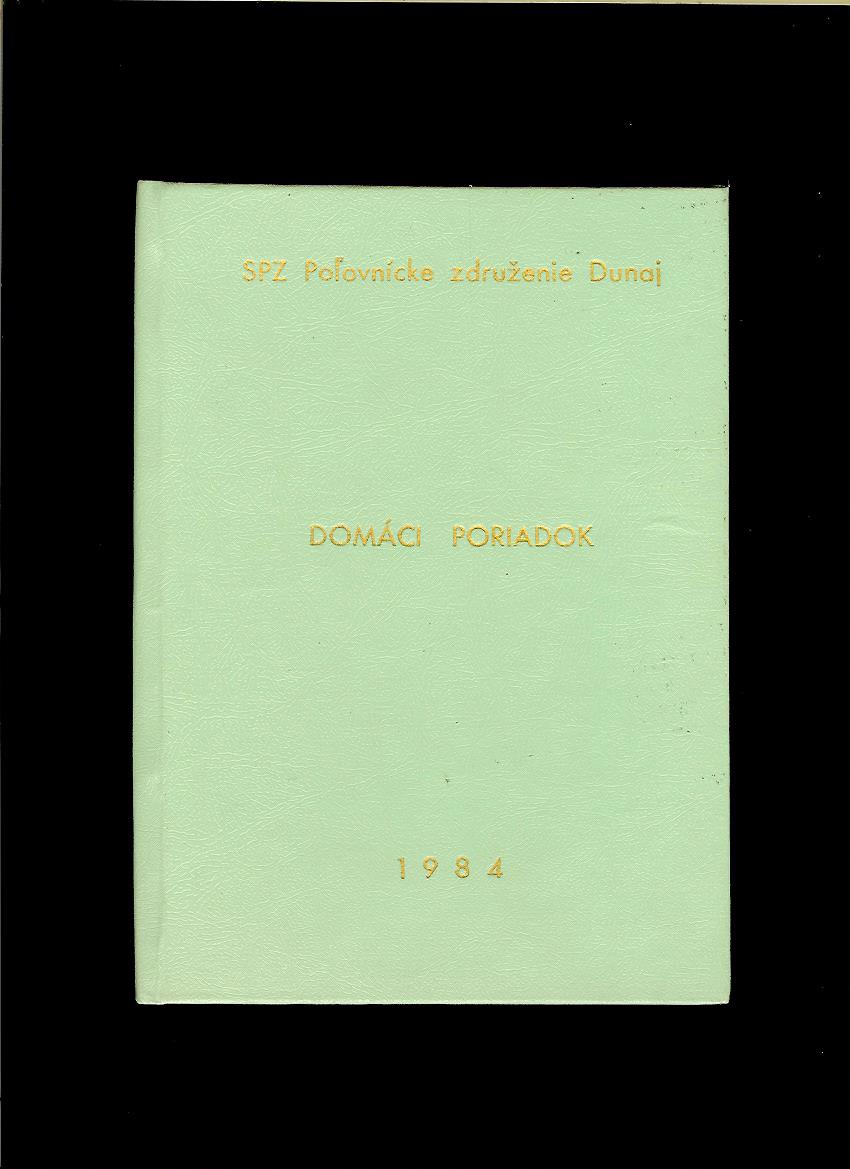 Domáci poriadok 1984 - SZP Poľovnícke združenie Dunaj