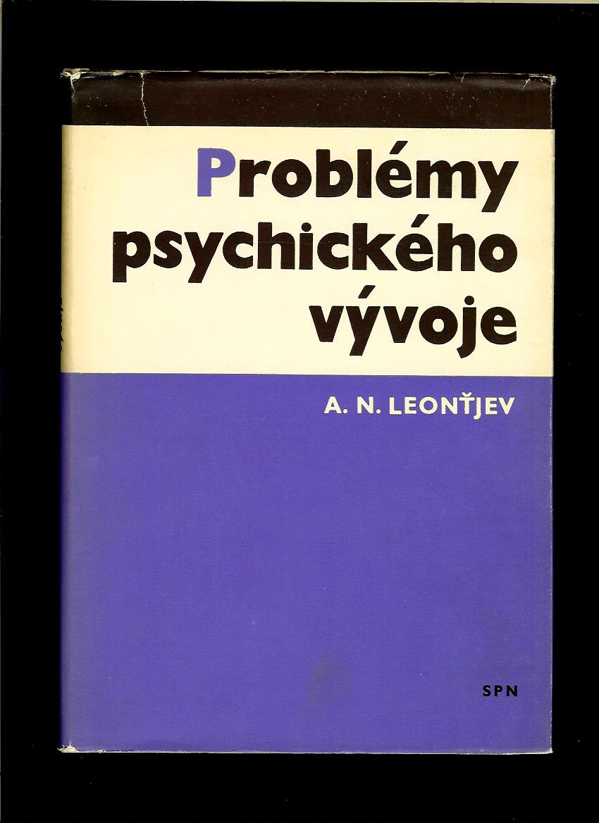 A. N. Leonťjev: Problémy psychického vývoje /1966/