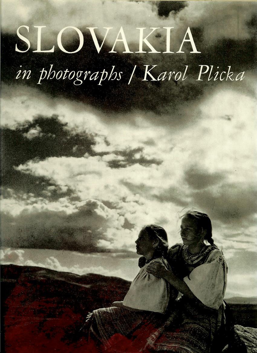 Karol Plicka: Slovakia in photographs /anglicky/