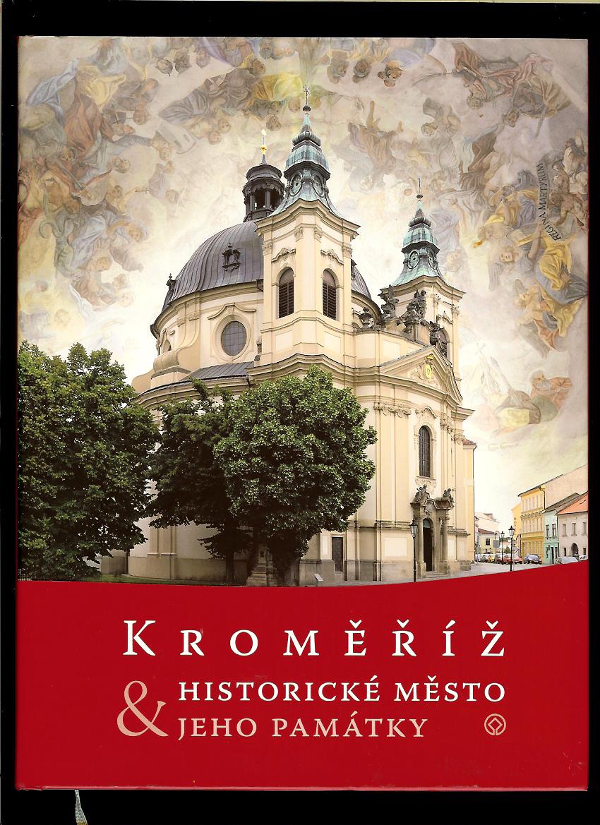 Kol.: Kroměříž. Historické město & jeho památky
