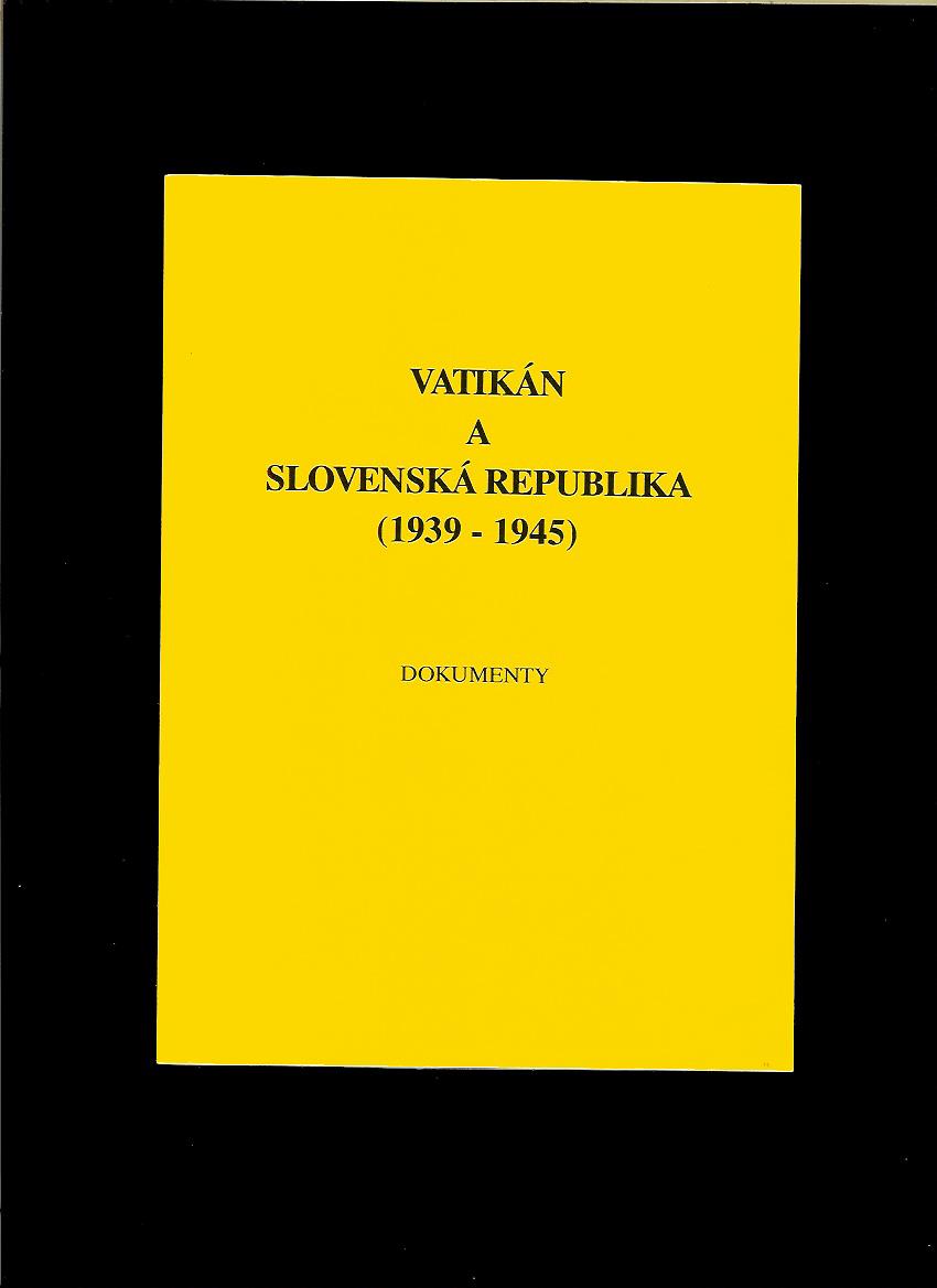 Kol.: Vatikán a Slovenská republika 1939 - 1945. Dokumenty