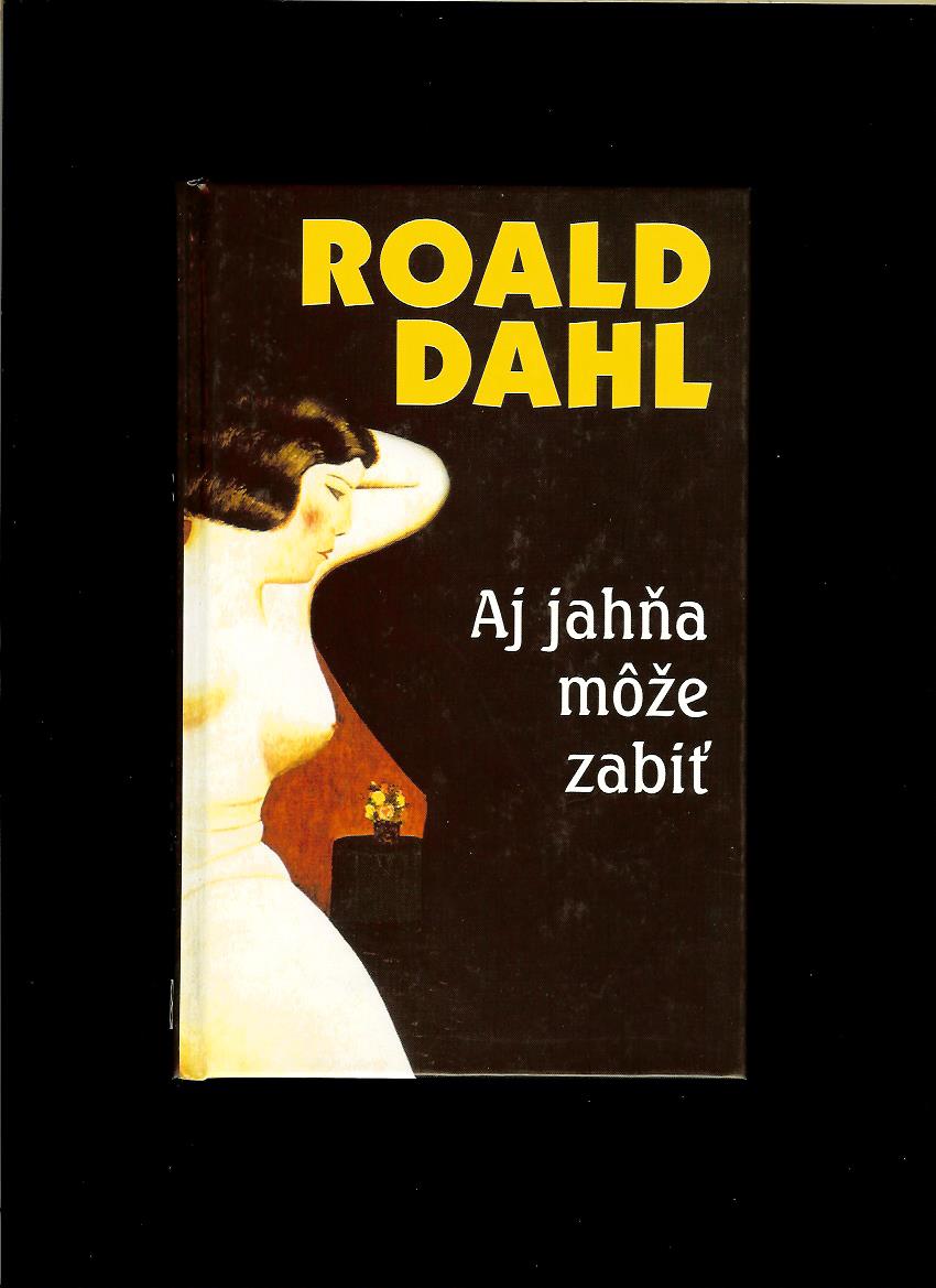 Roald Dahl: Aj jahňa môže zabiť