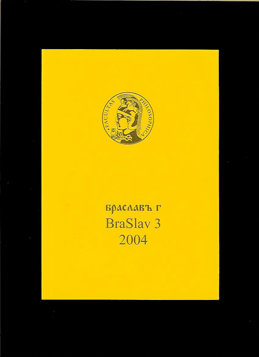 BraSlav 3 - zborník z medzinárodnej slavistickej konferencie 2004