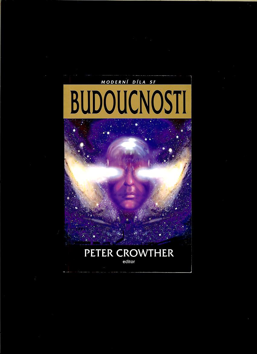 Peter Crowther: Budoucnosti