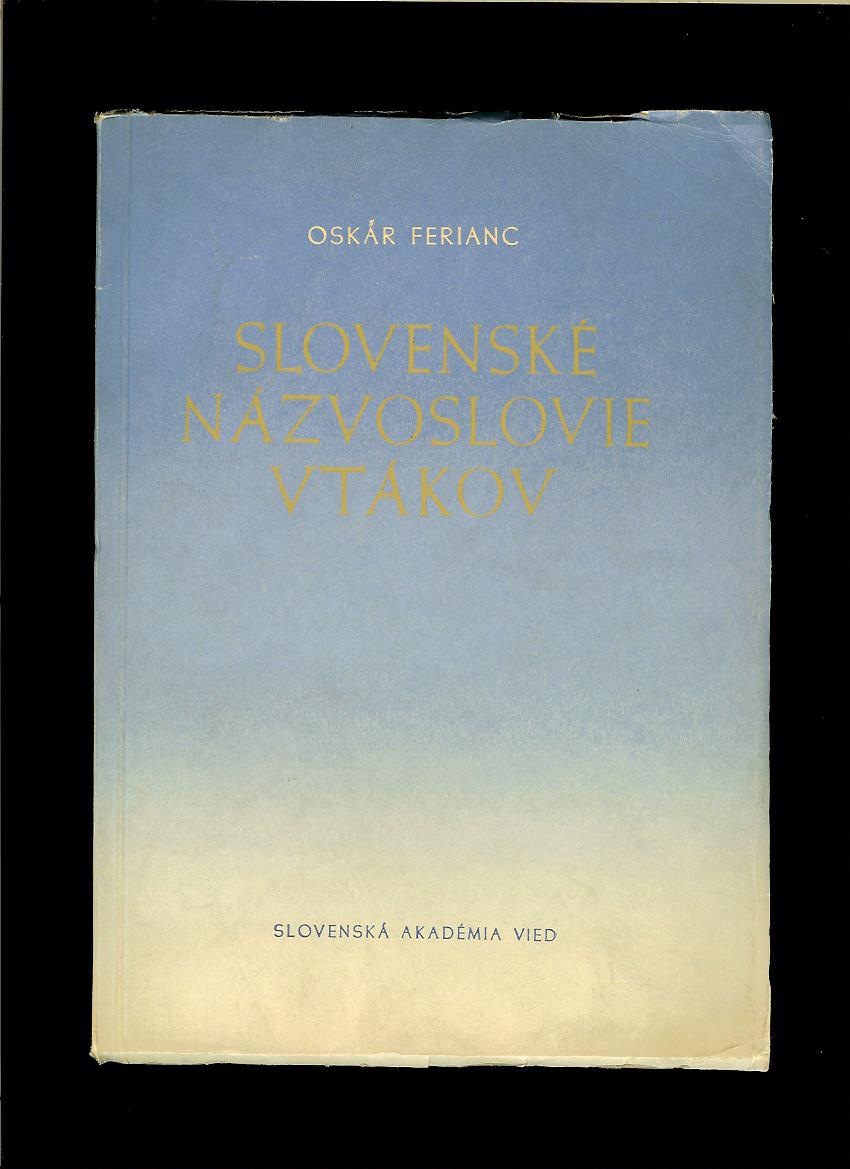 Oskár Ferianc: Slovenské názvoslovie vtákov /1958/