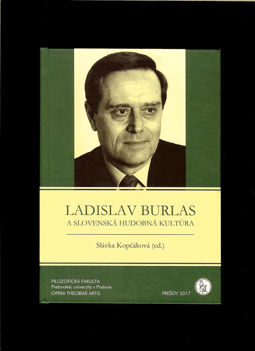 Slávka Kopčáková (ed.): Ladislav Burlas a slovenská hudobná kultúra