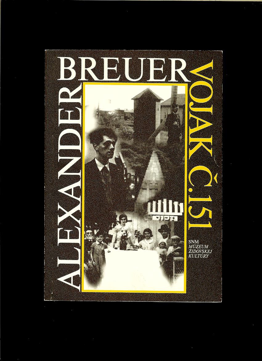 Alexander Breuer: Vojak č.151