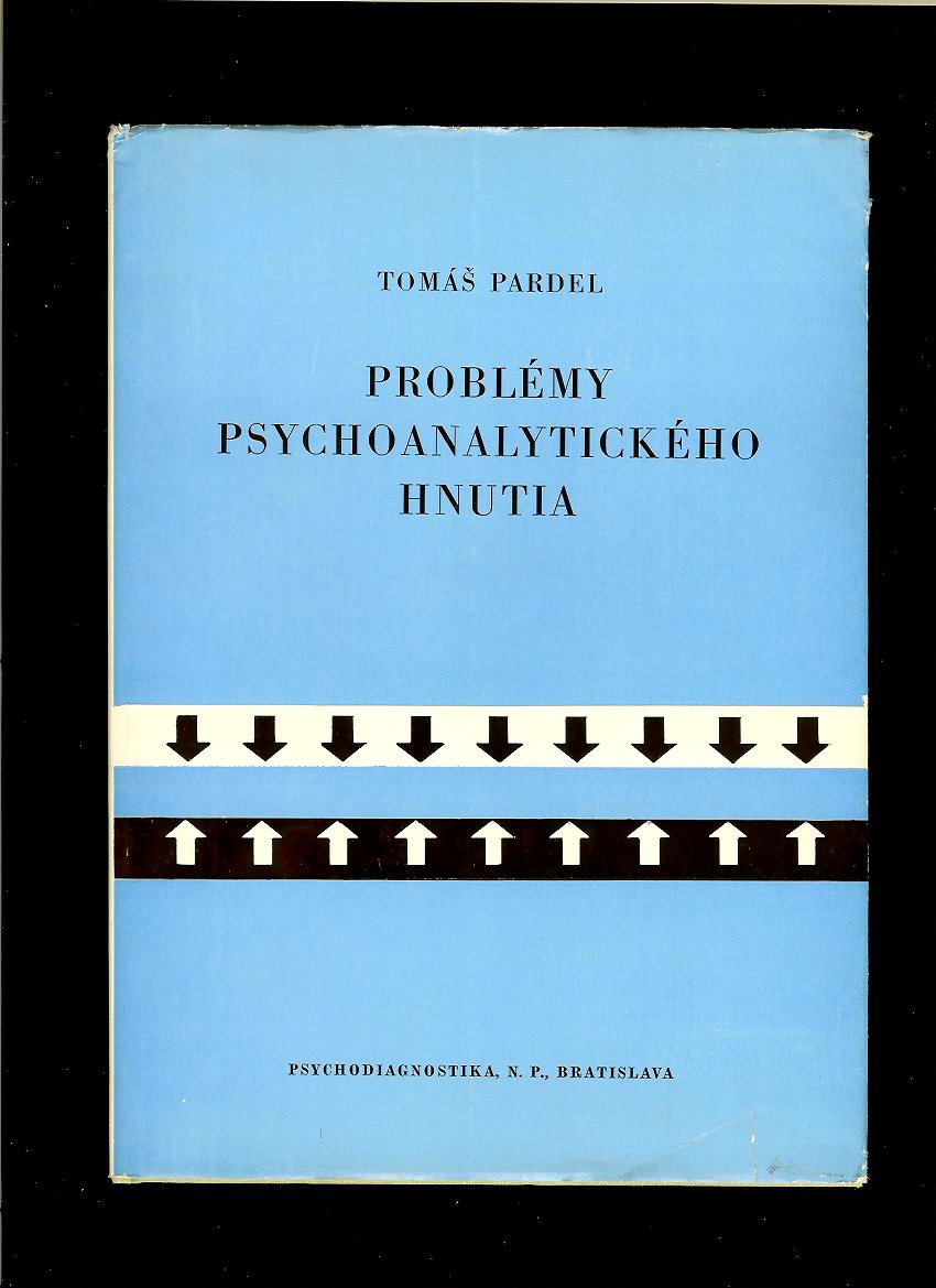 Tomáš Pardel: Problémy psychoanalytického hnutia. Hlbinná psychológia