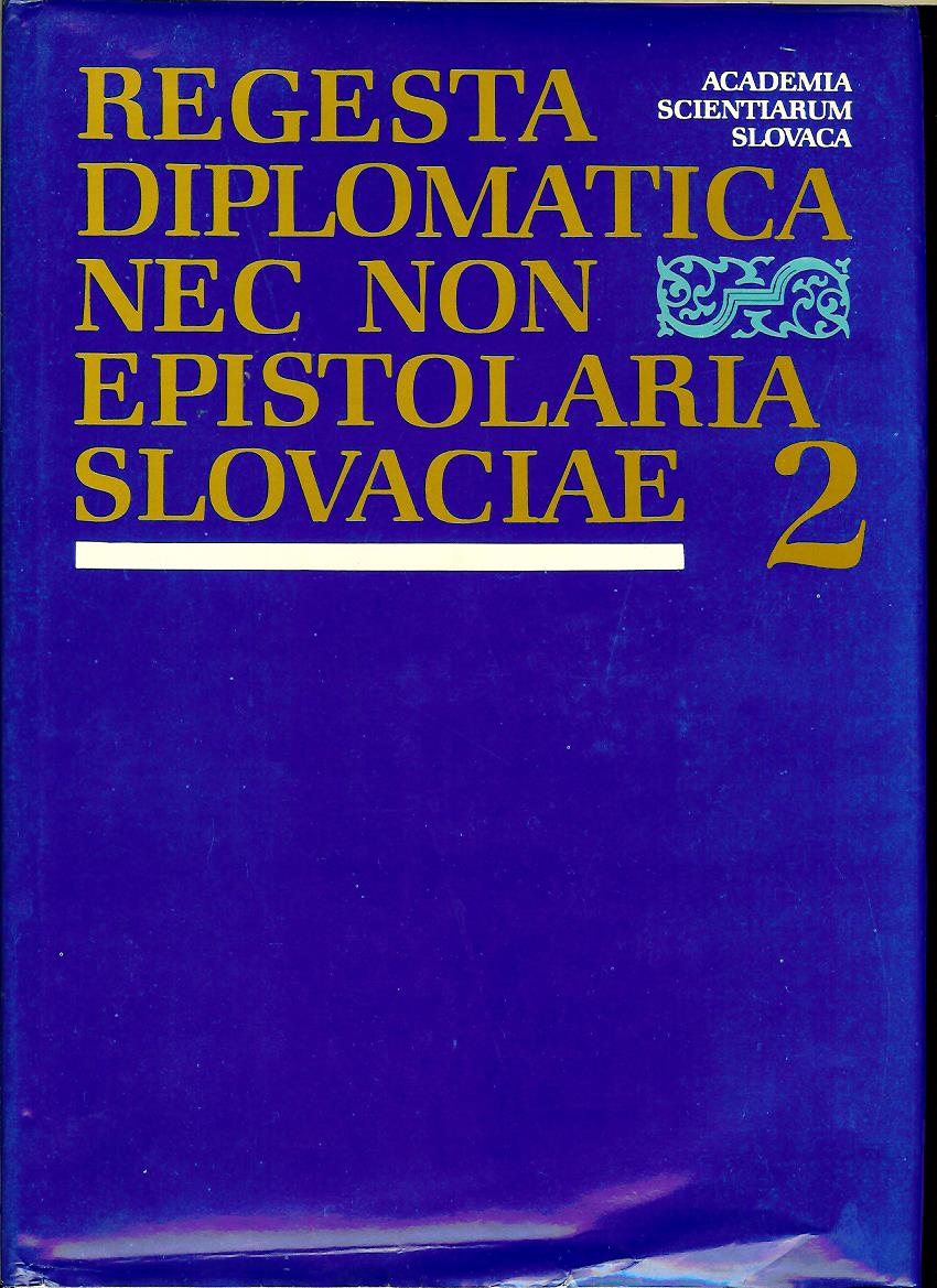 Vincent Sedlák (ed.): Regesta diplomatica nec non epistolaria Slovaciae 2