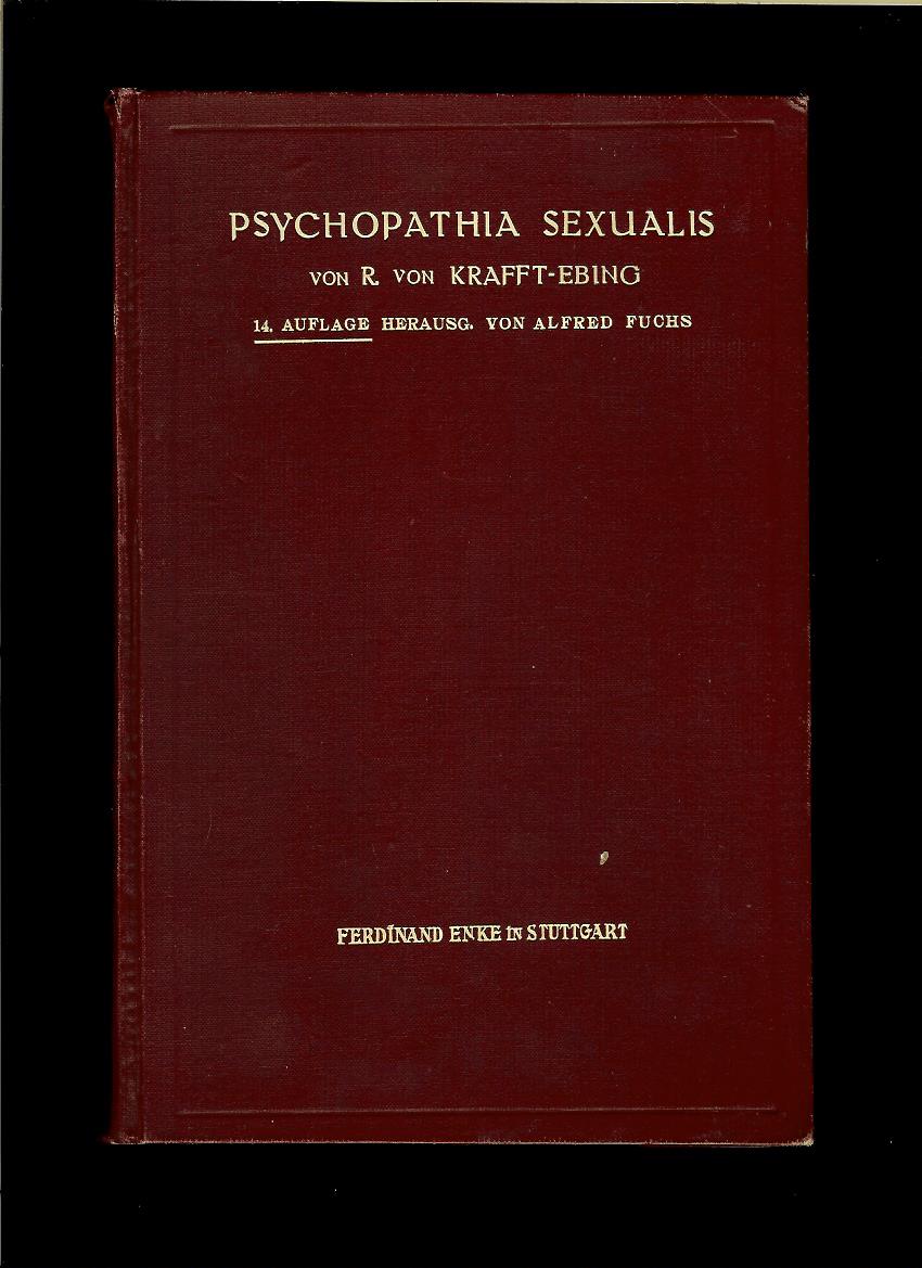 Richard von Krafft-Ebing: Psychopathia Sexualis /1912/