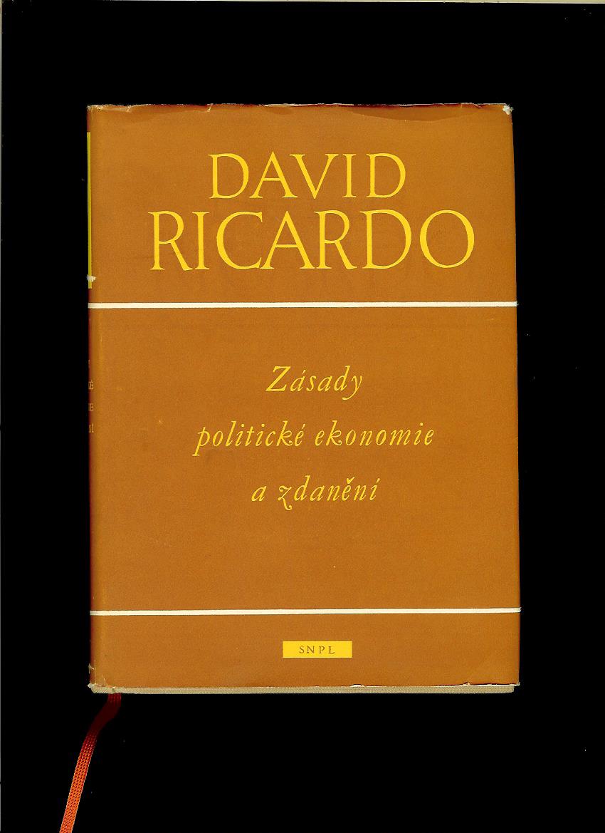David Ricardo: Zásady politické ekonomie a zdanění /1956/