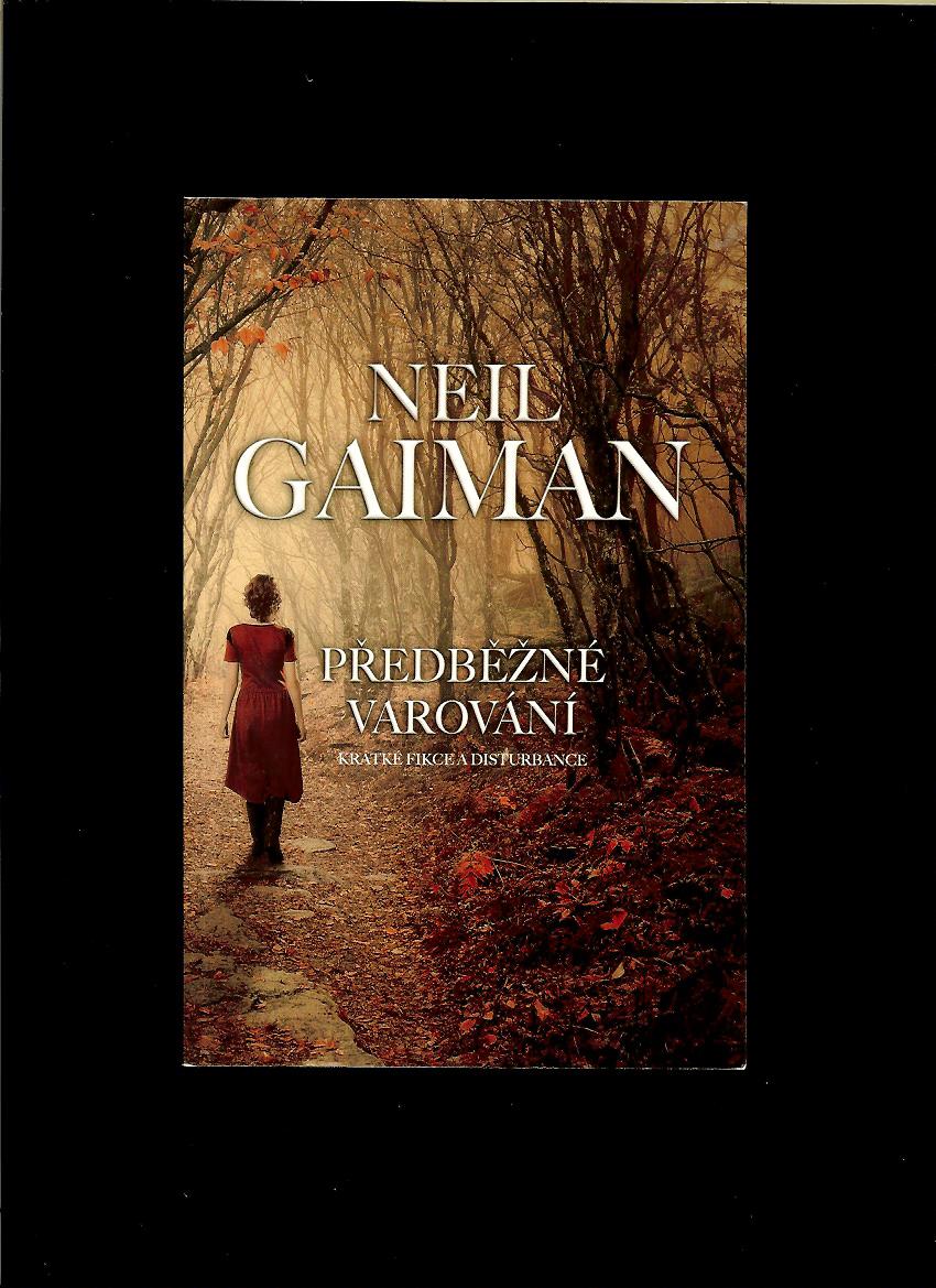 Neil Gaiman: Předběžné varování