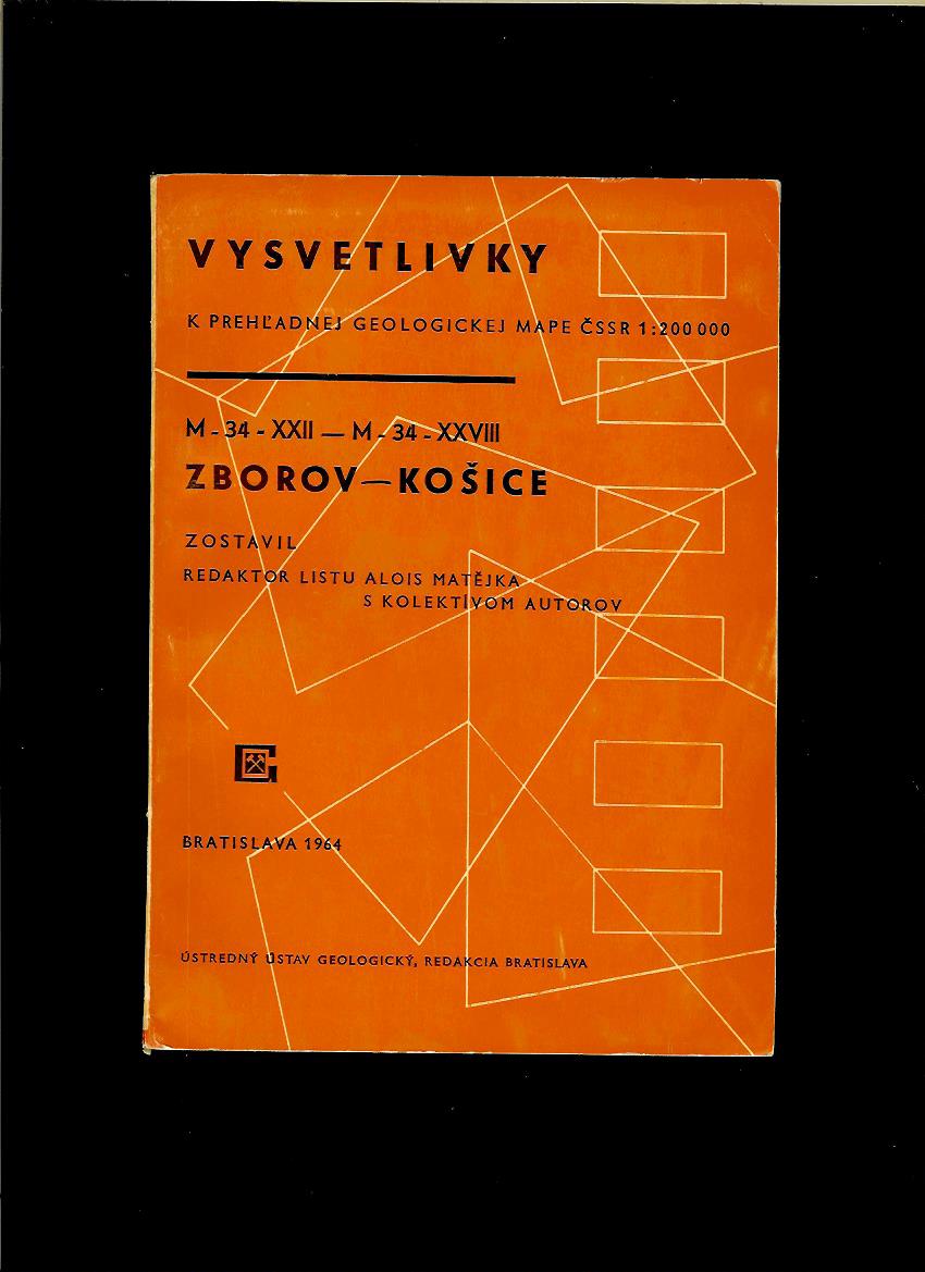 Vysvetlivky k prehľadnej geologickej mape ČSSR 1:200 000 Zborov - Košice /1964/
