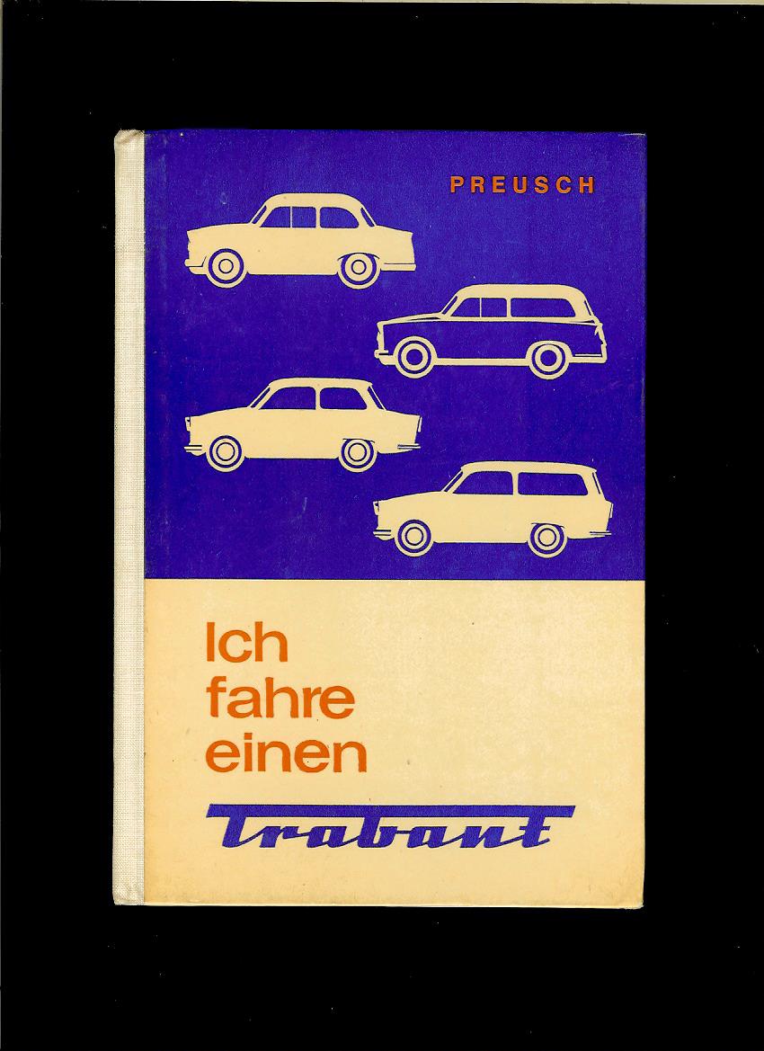 Eberhard Preusch: Ich fahre einen Trabant /1966/