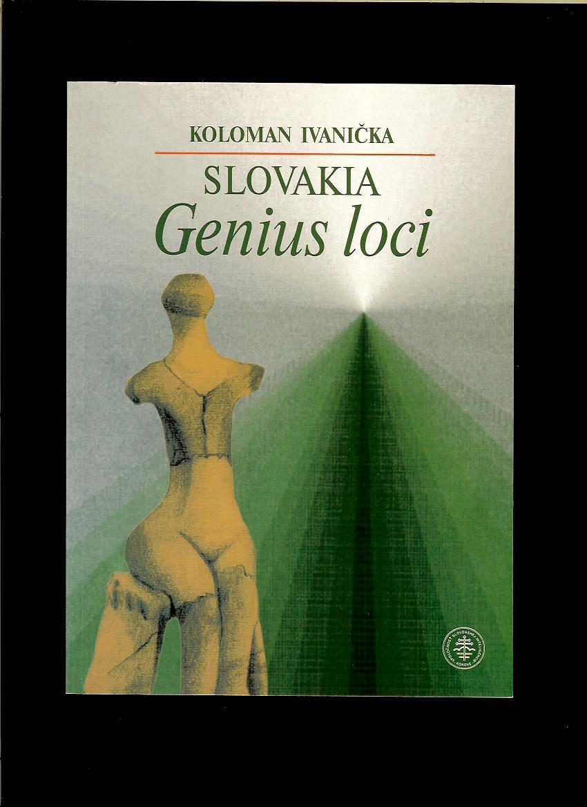 Koloman Ivanička: Slovakia - Genius loci /anglicky/