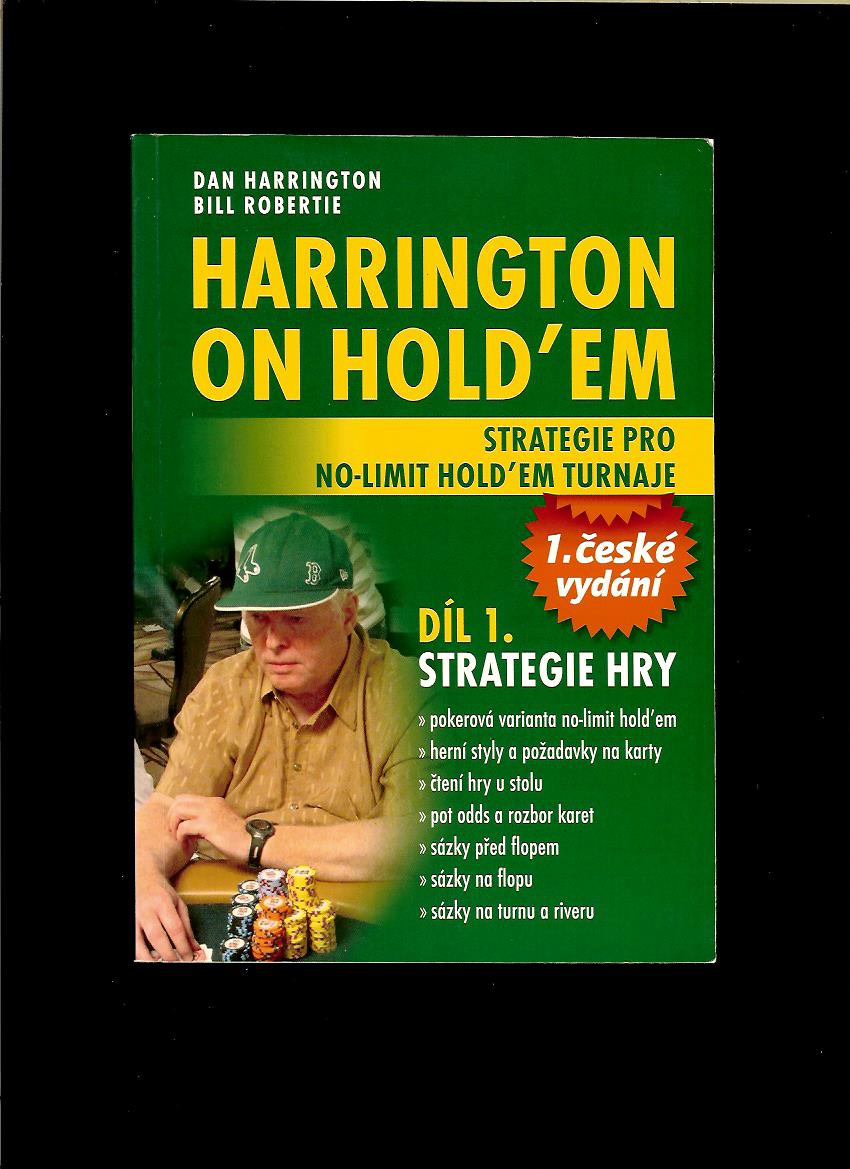 Dan Harrington, Bill Robertie: Harrington on Hold'em. Díl 1. Strategie