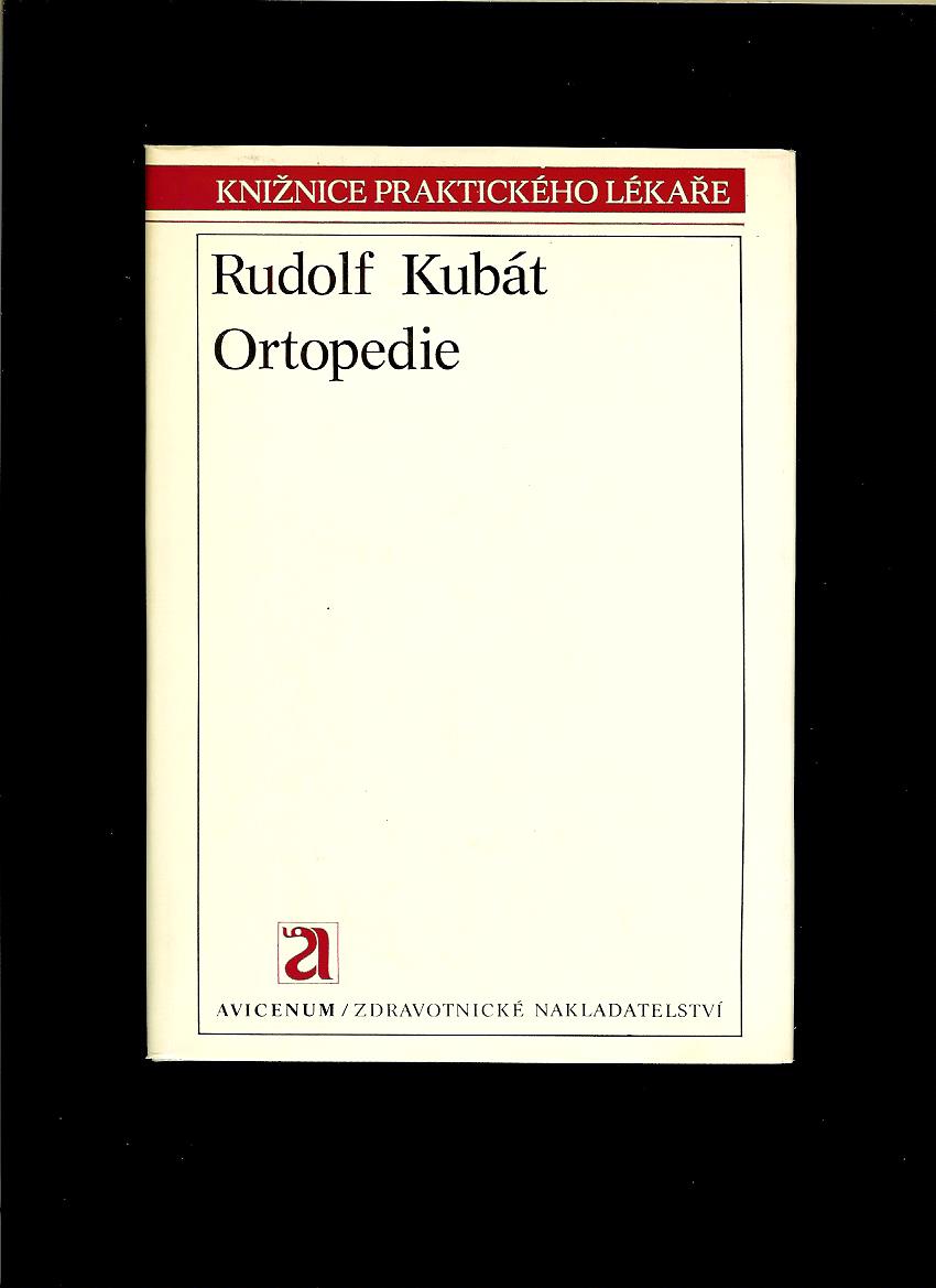 Rudolf Kubát: Ortopedie