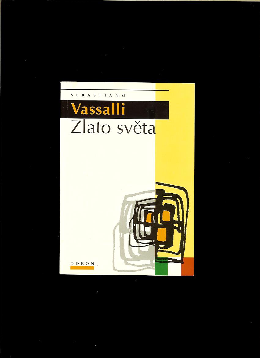 Sebastiano Vassalli: Zlato světa
