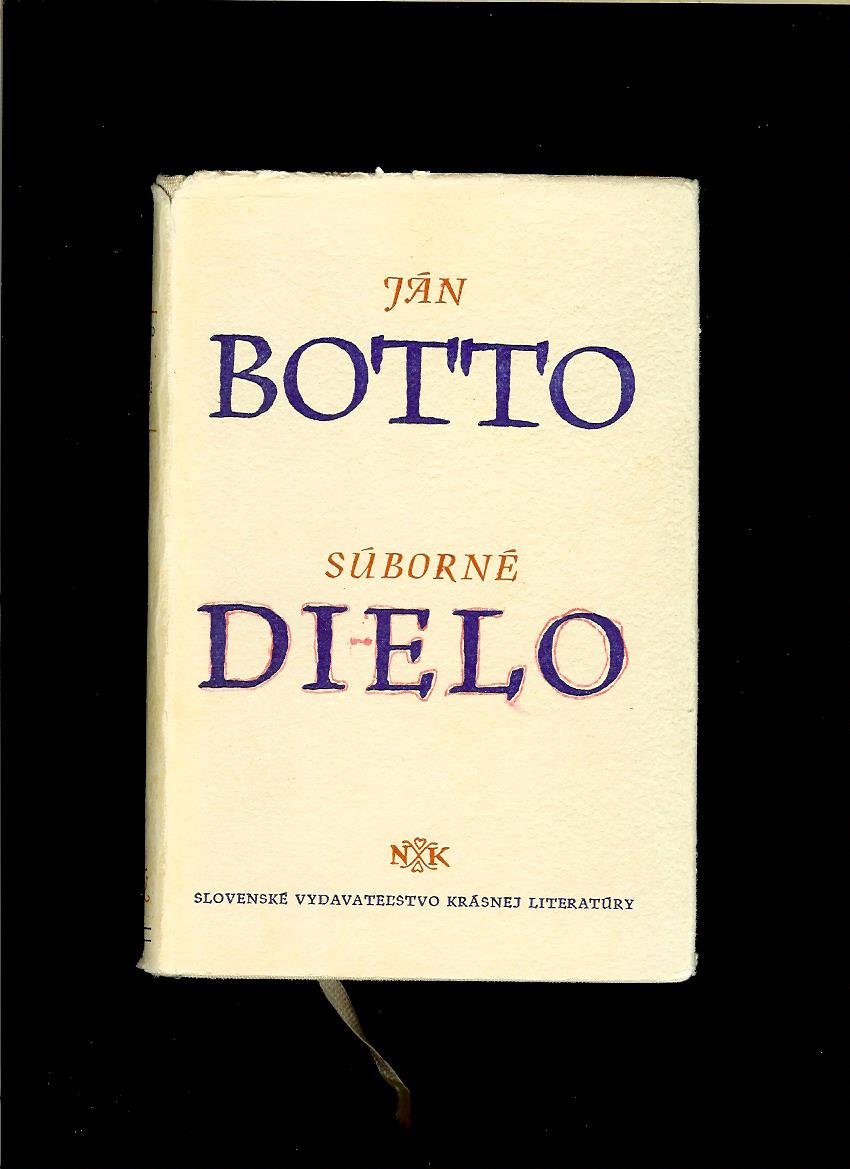 Ján Botto: Súborné dielo /1955/