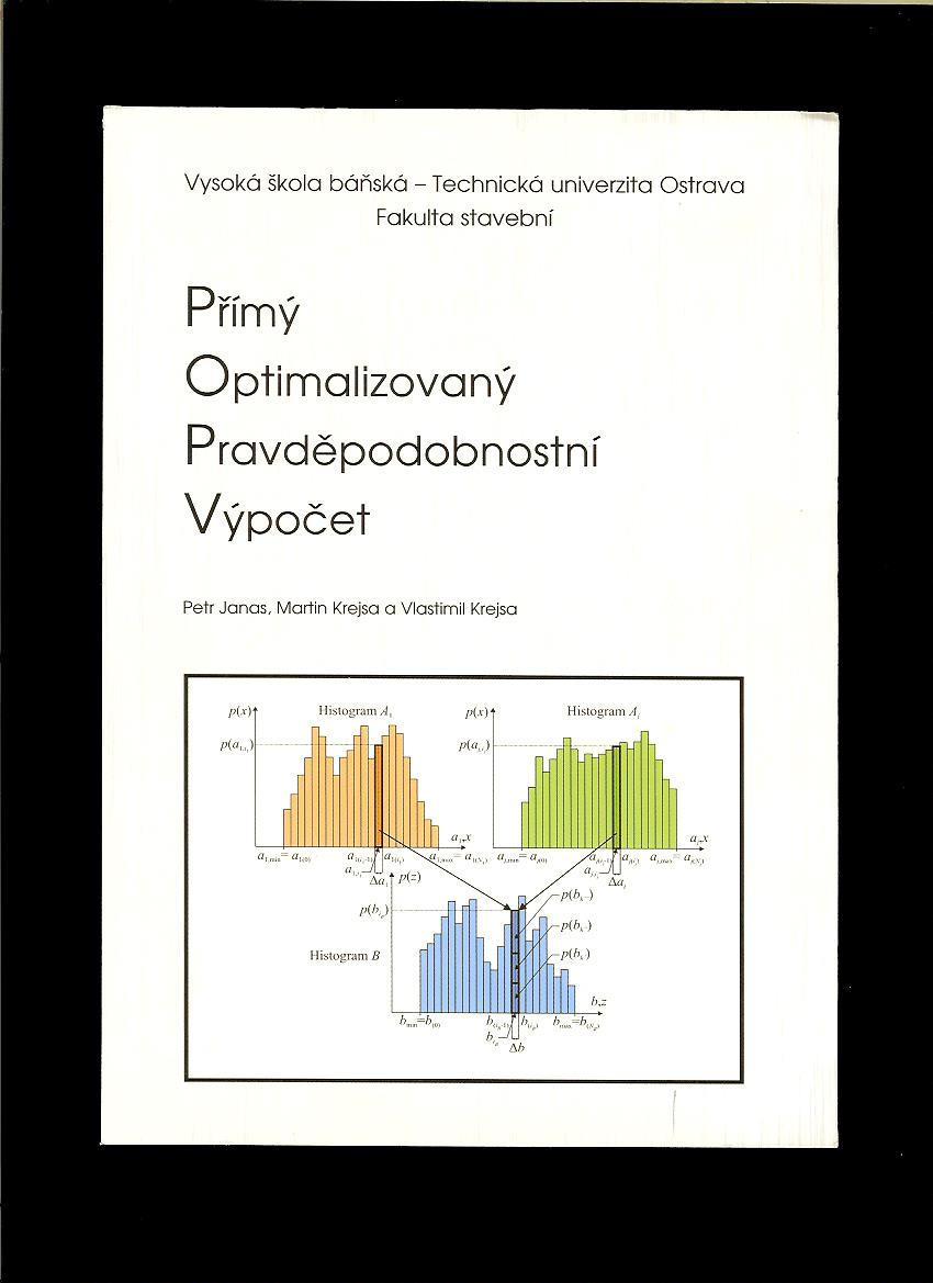 P. Janas, M. Krejsa, V. Krejsa: Přímý optimalizovaný pravděpodobnostní výpočet