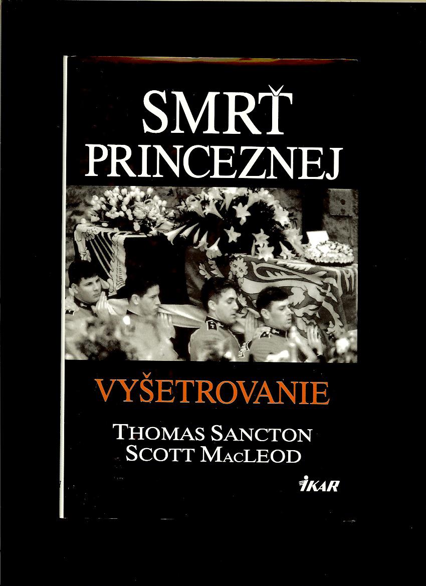 Thomas Sancton, Scott MacLeod: Smrť princeznej. Vyšetrovanie