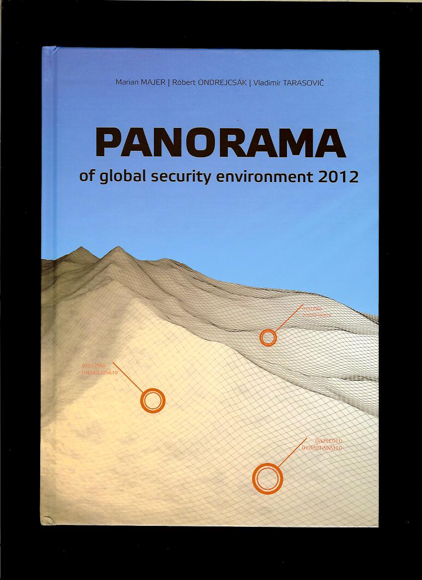 Majer, Ondrejcsák, Tarasovič: Panorama of Global Security Environment 2012