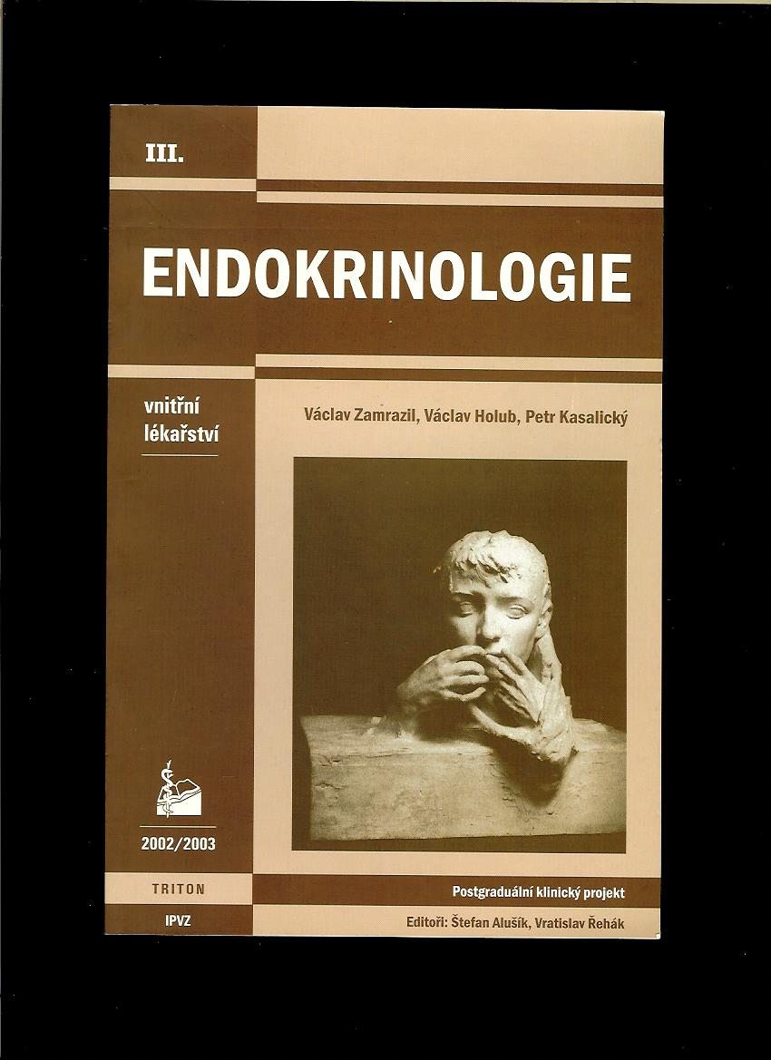 V. Zamrazil, V. Holub, P. Kasalický: Endokrinologie