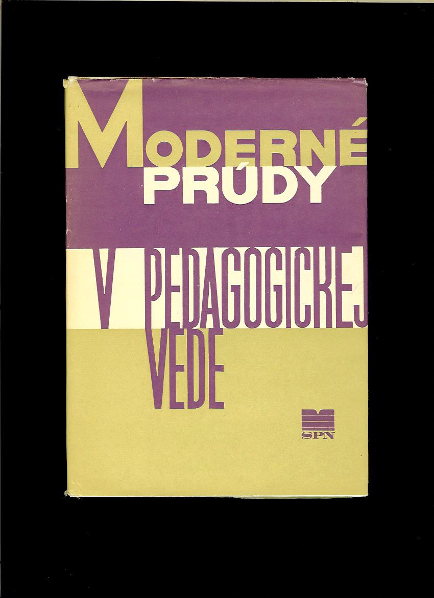 Kol.: Moderné prúdy v pedagogickej vede /1968/