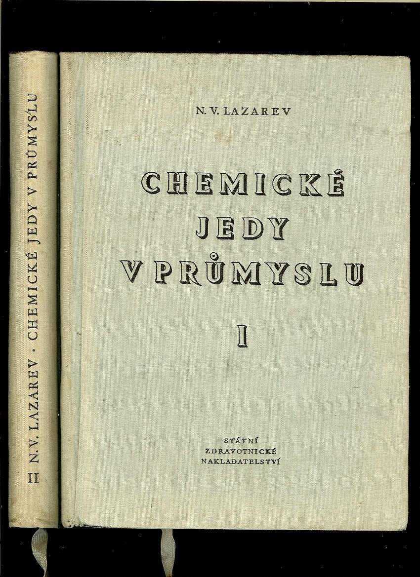 N. V. Lazarev: Chemické jedy v průmyslu. I, II /2 zväzky, 1959/