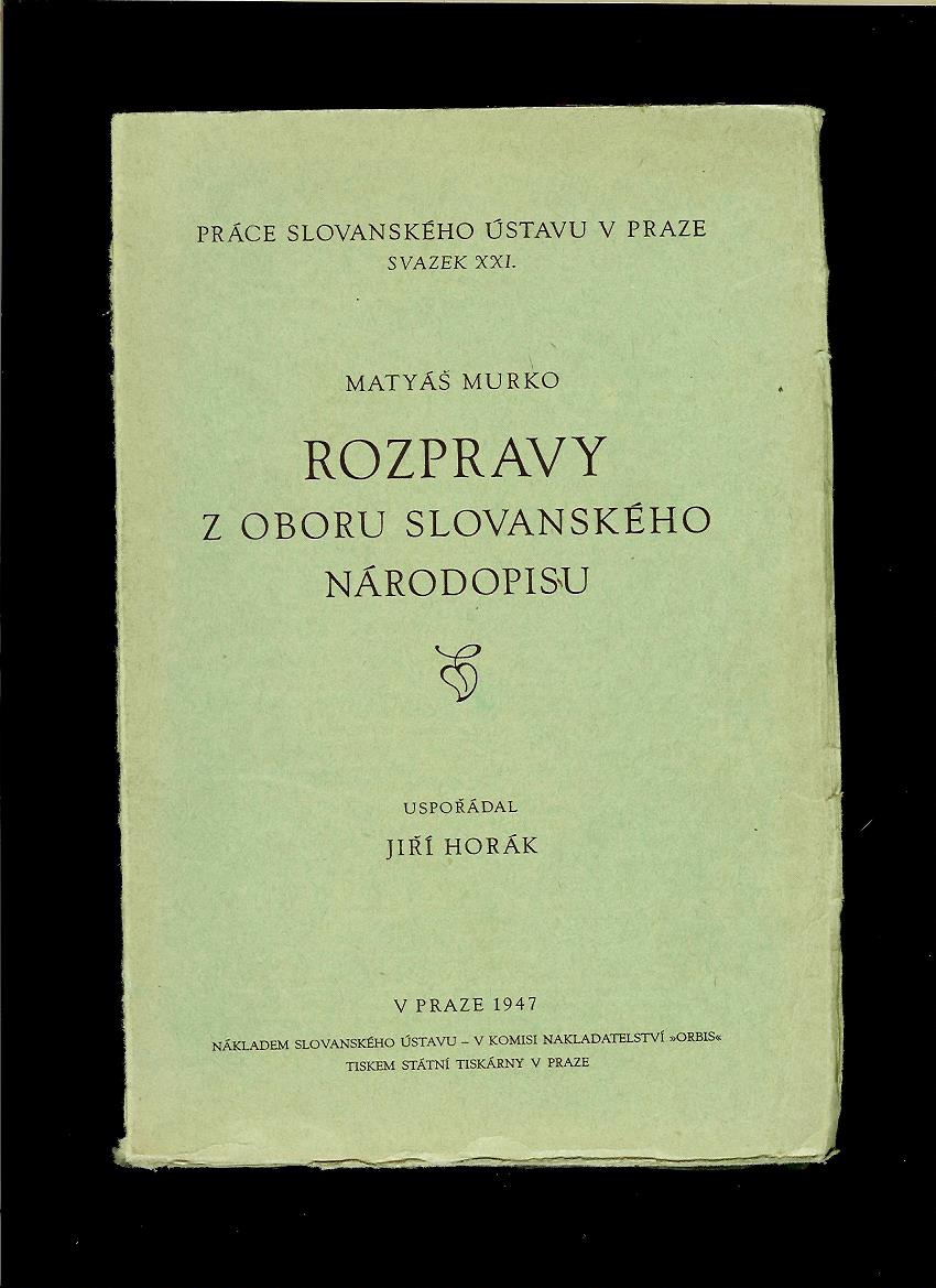Matyáš Murko: Rozpravy z oboru slovanského národopisu /1947/