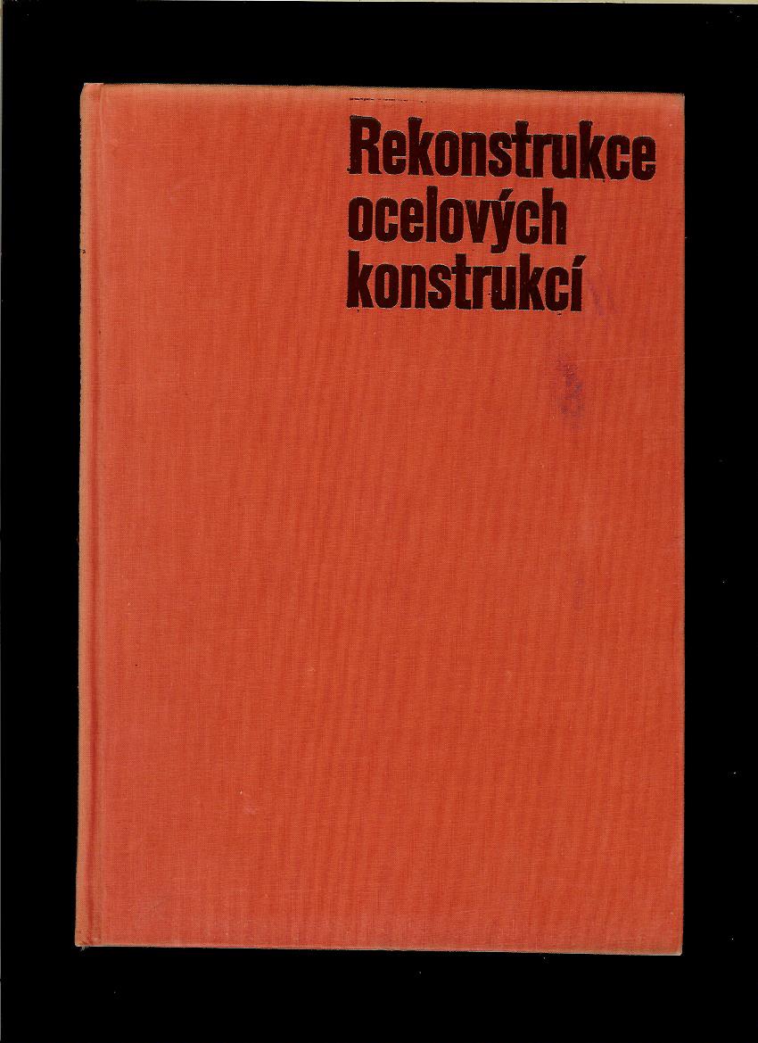 Luděk Spal: Rekonstrukce ocelových konstrukcí /1968/