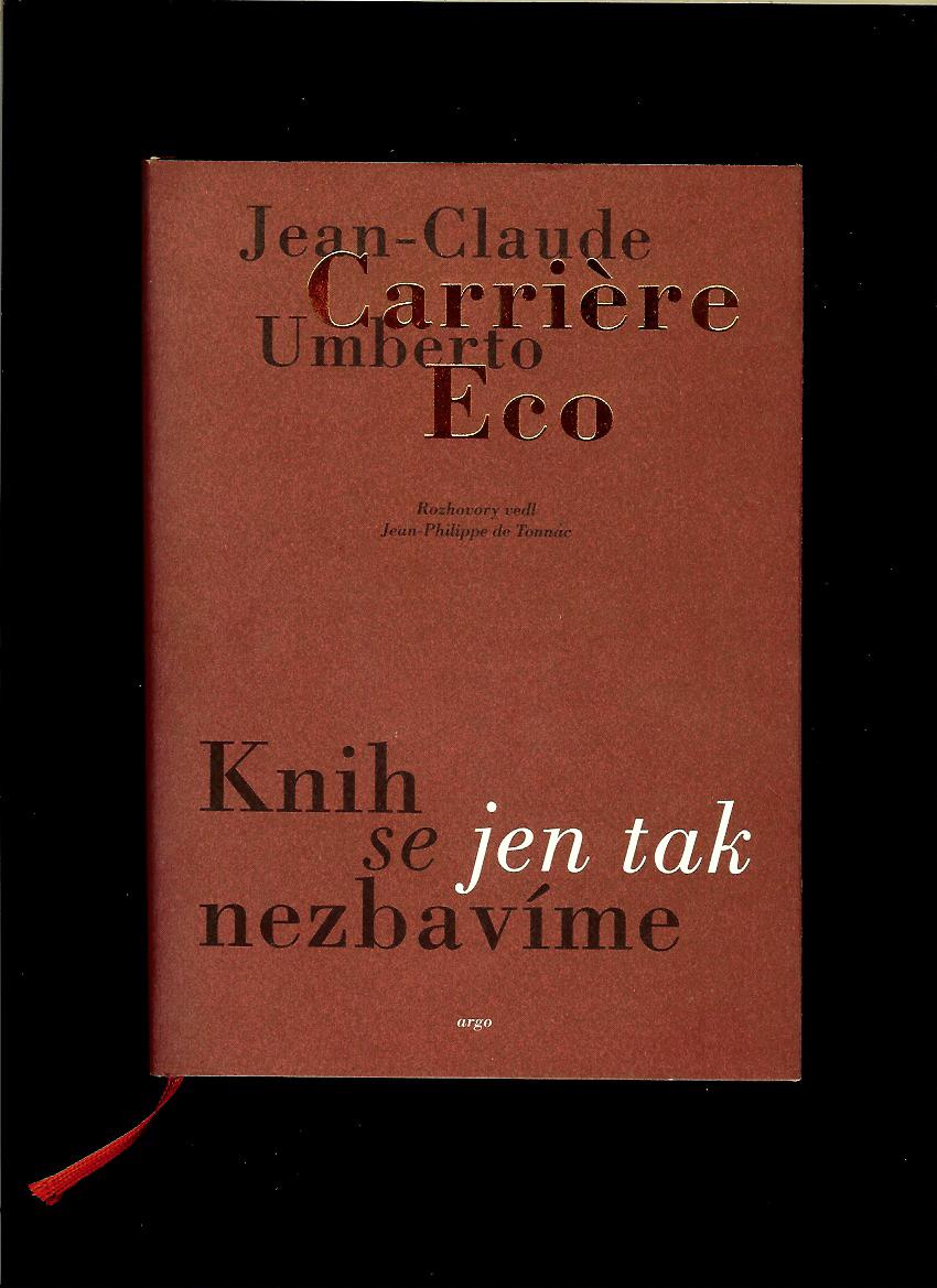 Jean-Claude Carrière, Umberto Eco: Knih se jen tak nezbavíme