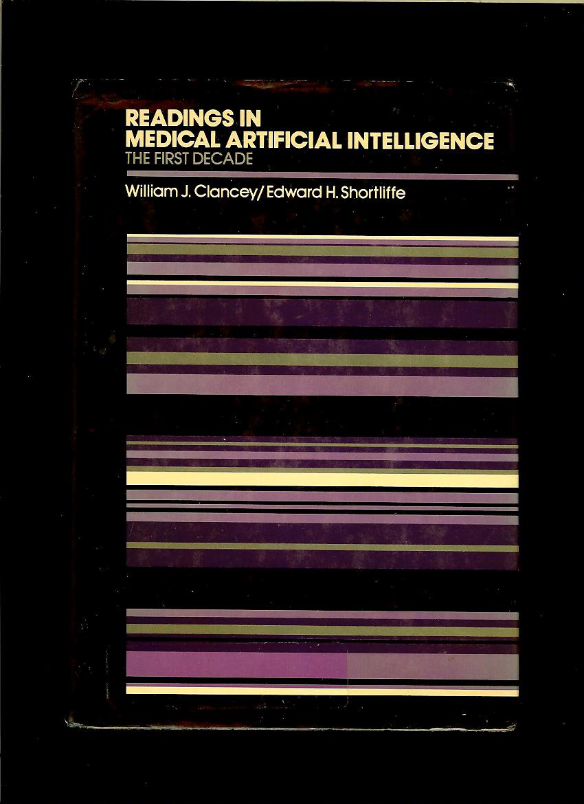 W. J. Clancey, E. H. Shortliffe: Readings in Medical Artificial Intelligence
