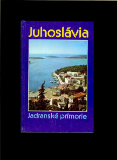 N. Heřmanová, M. Zábska: Juhoslávia, Jadranské prímorie