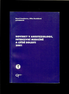Kol.: Novinky v anesteziologii, intenzivní medicíně a léčbě bolesti 2001