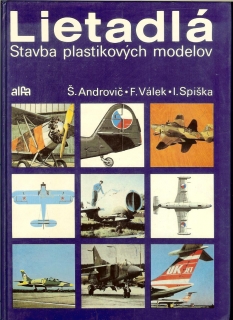 Š. Androvič, F. Válek, I. Spiška: Lietadlá. Stavba plastikových modelov