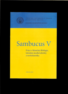 Sambucus V. Práce z klasic. filológie, latinskej medievalistiky, neolatinistiky