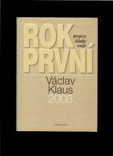 Václav Klaus: Rok první. Projevy, články, eseje