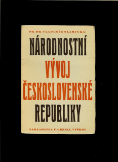 Vladimir Slaminka: Národnostní vývoj československé republiky /1938/