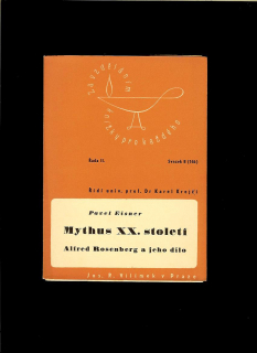 Pavel Eisner: Mythus XX. století. Alfred Rosenberg a jeho dílo /1947/