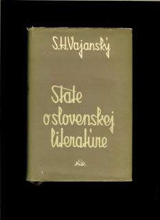 Svetozár Hurban Vajanský: State o slovenskej literatúre /1956/